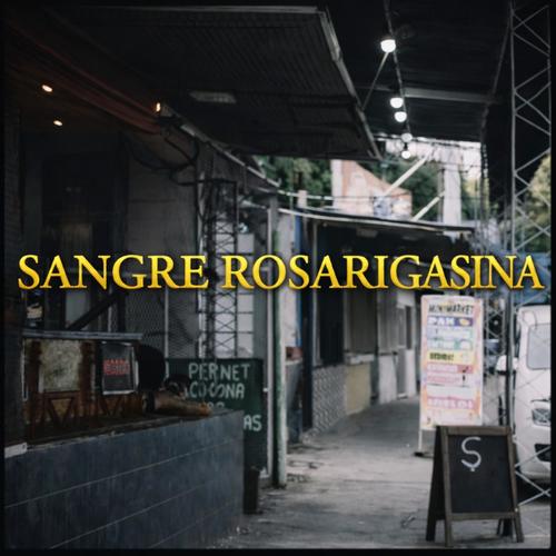 Sangre Rosarigasina (feat. Less Pol, Eyebag, Key Biscayne & Hit Job)