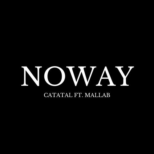 NOWAY (feat. Mallab) [Explicit]