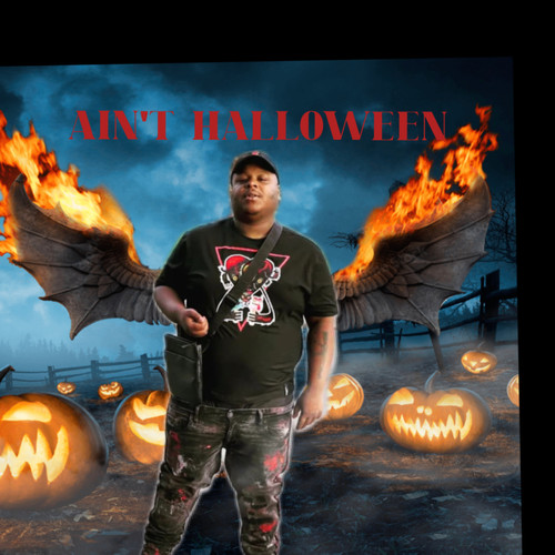 AIN'T HALLOWEEN (Explicit)
