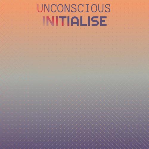 Unconscious Initialise