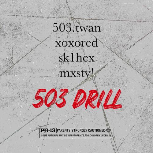 503 drill (feat. MXSTY!, SK1HEX & xoxored) [Explicit]