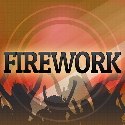Firework (Originally Performed by Katy Perry) (Karaoke Version)