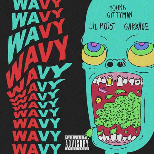 WAVY (feat. Young Gittyman & Lil Garbage) [Explicit]