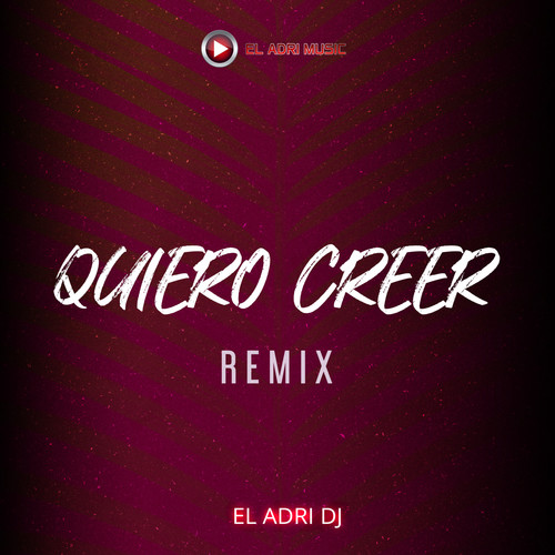 Quiero Creer (Remix)