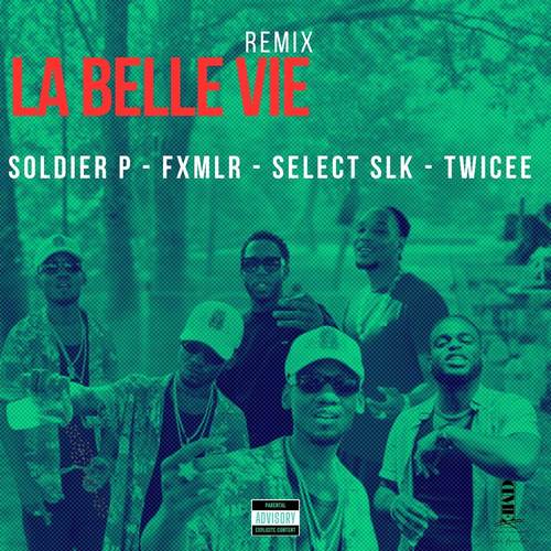 LA BELLE VIE (REMIX) [Explicit]