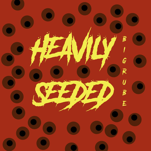 Heavily Seeded