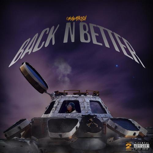 Back N Better (Explicit)