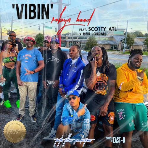 'Vibin' (feat. Scotty ATL & Heir Jordan) [Radio Edit] [Explicit]