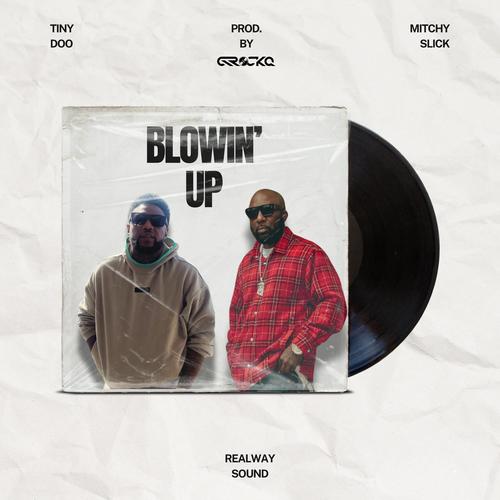 Blowin' Up (feat. Mitchy Slick & Tiny Doo) [Explicit]