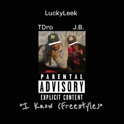 i Know (Freestyle) (feat. J.B. & Tdro) [Explicit]