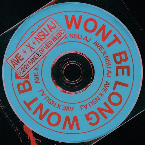 won't be long (feat. NSU AJ) [Explicit]