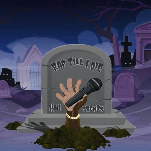 Rap Till I Die (Explicit)
