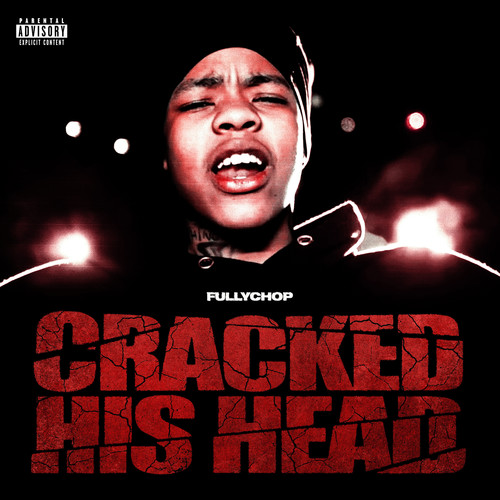 Cracked His Head (Explicit)