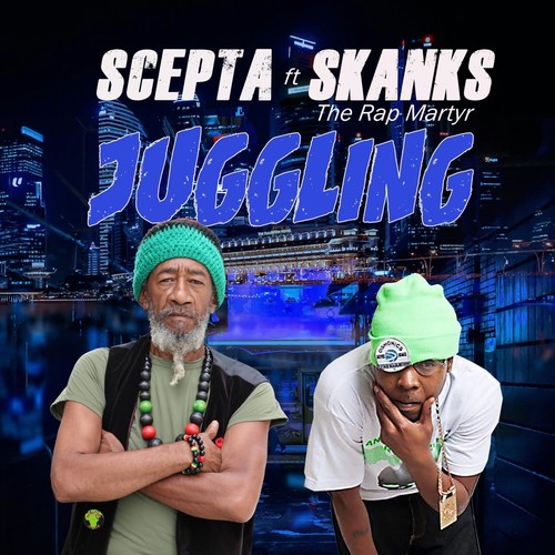 Juggling (feat. Skanks the Rap Martyr) [Explicit]