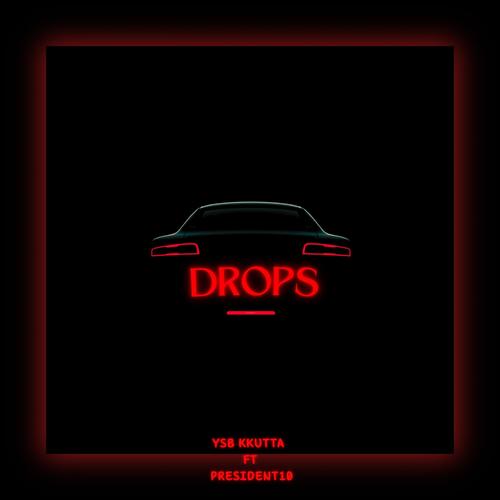 DROPS (feat. President10) [Explicit]
