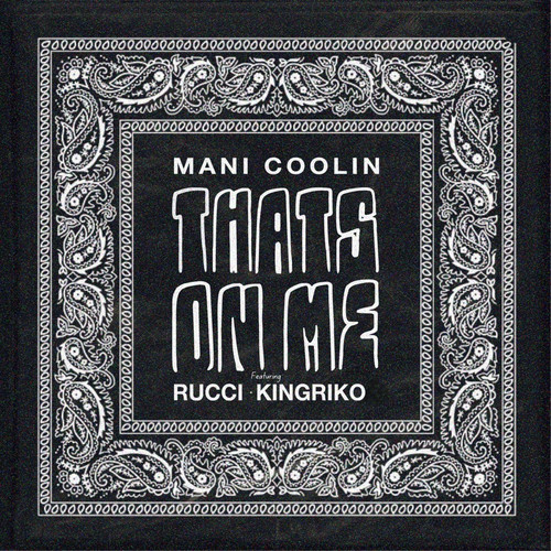 That’s On Me (feat. Rucci, KingxRiko) [Explicit]