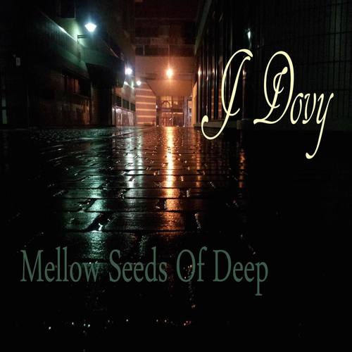 Mellow Seeds Of Deep