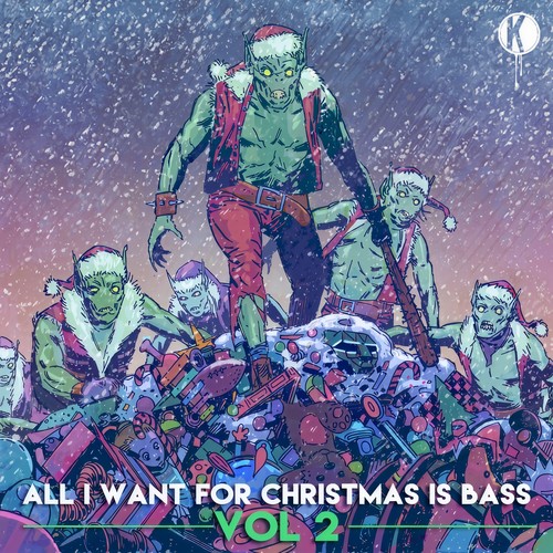 All I Want For Christmas Is Bass Vol. 2 (Explicit)