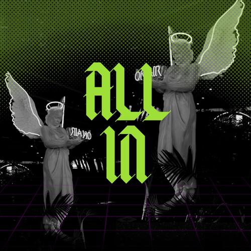All In (feat. K-Len & T Sizzle)
