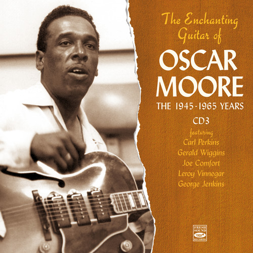 The Enchanting Guitar Of Oscar Moore. Vol.3 (Remastered)