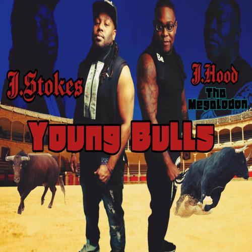 Young Bulls (feat. J. Hood Tha Megalodon) [Explicit]