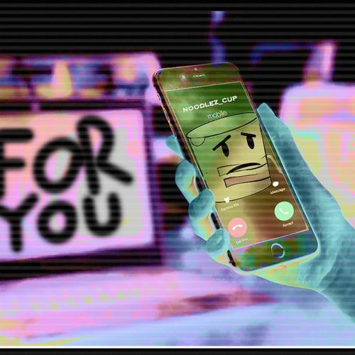 For you (feat. Noodlez_Cup) [Explicit]