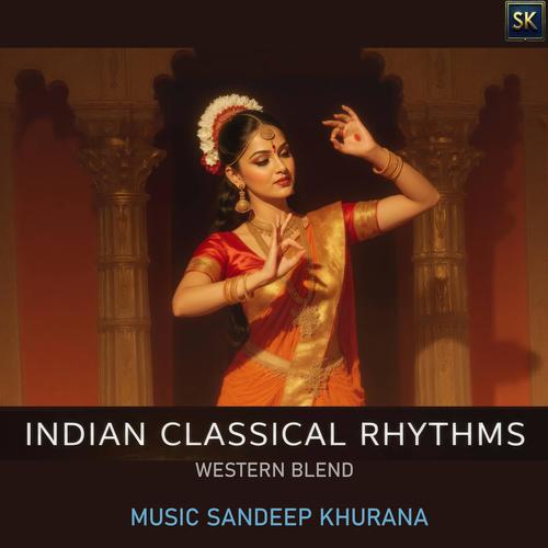 Indian Classical Rhythms Western Blend