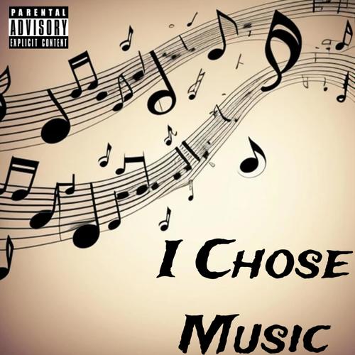 I Chose Music (Explicit)