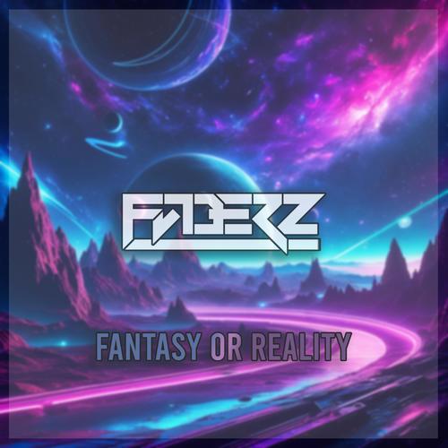 Fantasy Or Reality