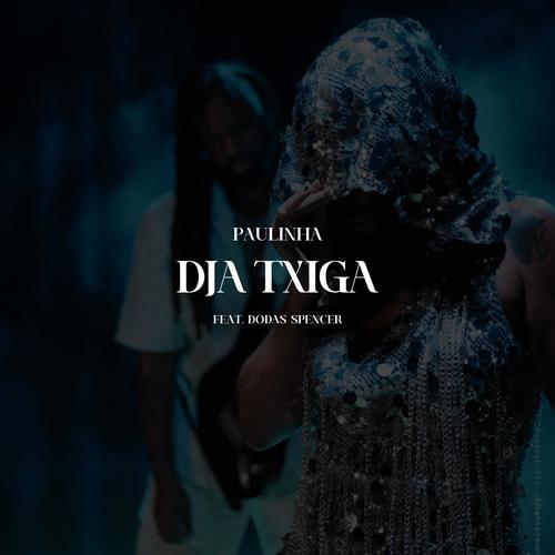 DJA TXIGA (feat. DODAS SPENCER)