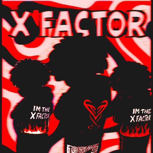 x factor (feat. igoblonde) [Explicit]