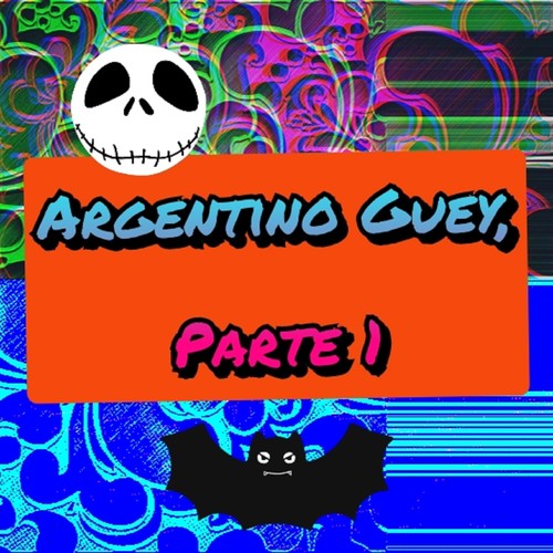 Argentino Guey Pt. 1 (Explicit)