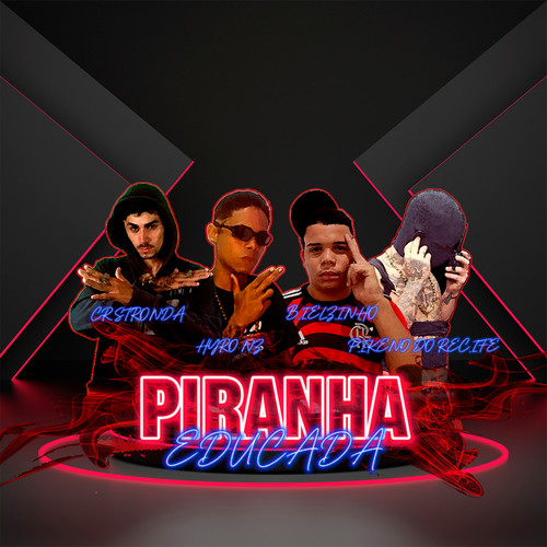 PIRANHA EDUCADA (Explicit)