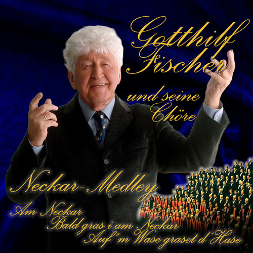 Am Neckar / Bald gras i am Neckar / Auf´m Wase graset d´Hase (Neckar-Medley)