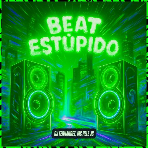 BEAT ESTUPIDO (Explicit)