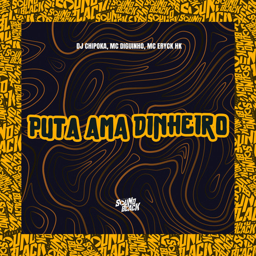 Puta Ama Dinheiro (Explicit)
