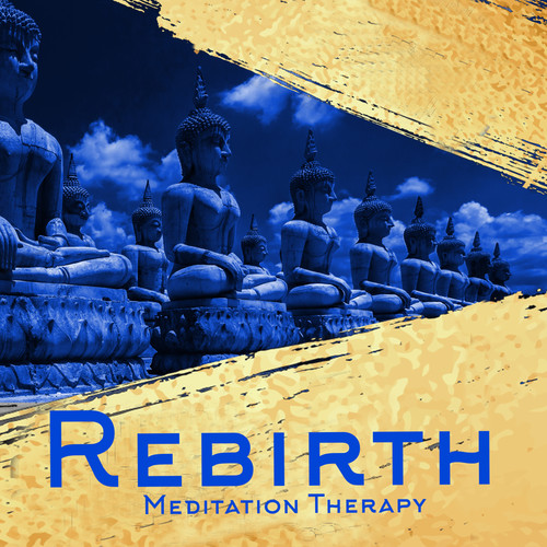 Rebirth Meditation Therapy: Collection of Magical Ambient New Age Music for Yoga, Meditation & Contemplation, Soft Nature White Noise for Deepest Relaxation, Harmony & Balance, Fresh 2019 New Age Album