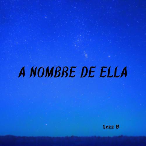 A NOMBRE DE ELLA