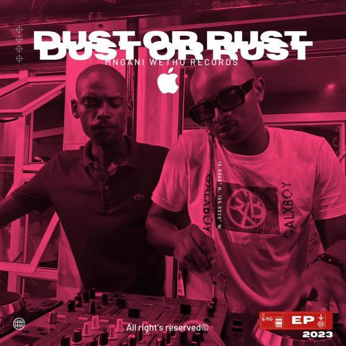 Dust Or Rust E.P
