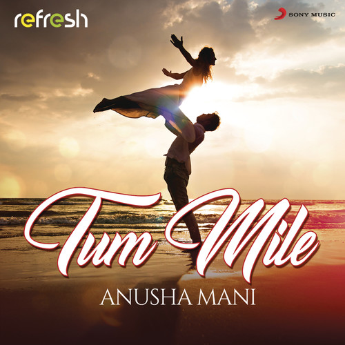 Tum Mile (Refresh Version)