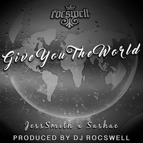 Give You the World (feat. Jess Smith & Sashae)