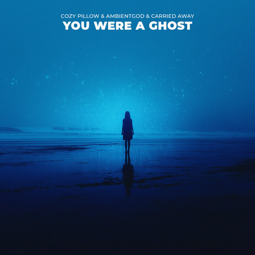 you were a ghost