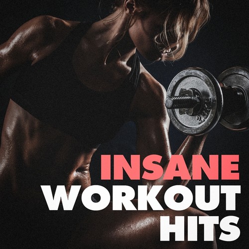 Insane Workout Hits