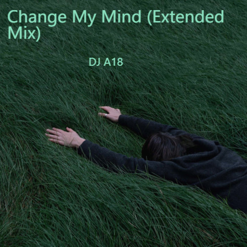 Change My Mind (Extended Mix)