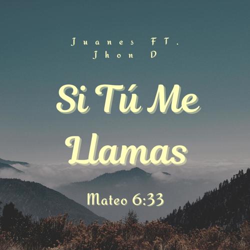 Si Tú Me Llamas (feat. Juanes Bueno)