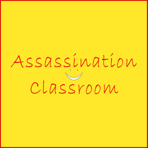 Assassination Classroom (Explicit)