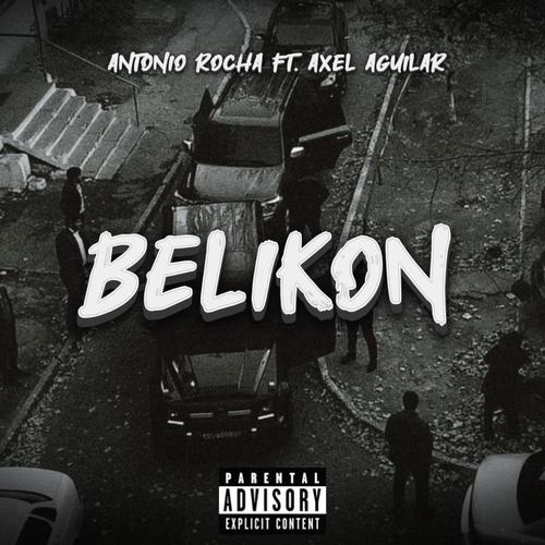 BELIKON (feat. Axel Aguilar) [Explicit]