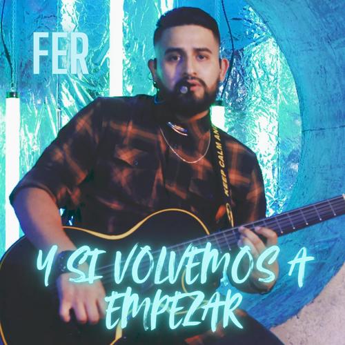Y Si Volvemos a Empezar