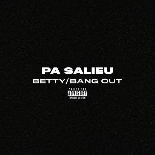 Betty / Bang Out (Explicit)
