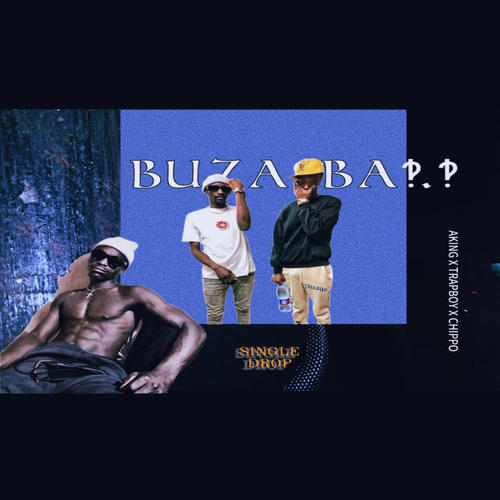 Chippo~ Buza Ba? (feat. A-King & TrapBoy) [Explicit]